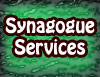 Synagogue Services